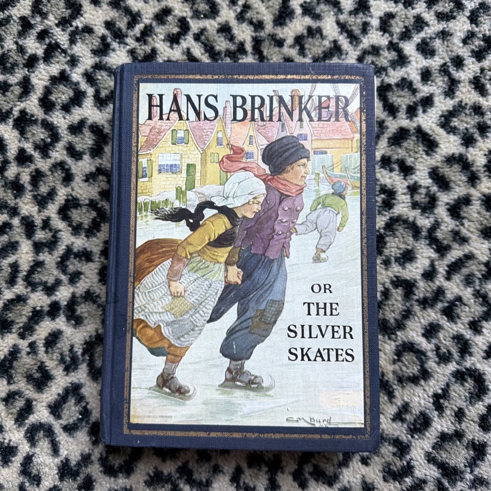 Mary Mapes Dodge Hans Brinker or the Silver Skates 1925 Antique hardcover